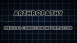 Arthropathy Medical Condition [upl. by Otrebogir862]