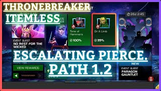 MCOC  EQ 12  Escalating Pierce  ThroneBreaker  NO REST FOR THE WICKED  Itemless  August EQ [upl. by Etnahc]