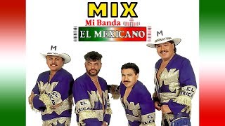 Mix Banda El Mexicano [upl. by Antoni85]