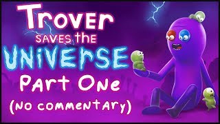 Trover Saves The Universe  Full Playthrough  Guide Part 1 VR gameplay no commentary [upl. by Lanford]