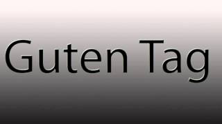 Learning German  Guten Tag Pronounciation and Definition [upl. by Angid]