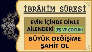 GÜZEL AHLAK İÇİN GÜNDE 10 KEZ  EVDE ÇOCUKLARA SÜREKLİ BU SUREYİ DİNLETİN 🤲 İBRAHİM SURESİ DİNLE [upl. by Shannah782]