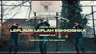 quotLeflaur Leflah Eshkoshka Freestylequot John Figz  Figz Fridays 10 bootcampclik [upl. by Nednerb]