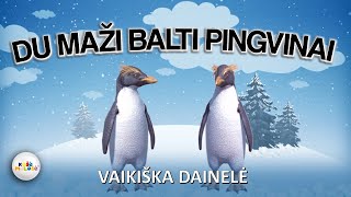 DU MAŽI BALTI PINGVINAI 🎄 Vaikiškos Dainelės PLIUS Lietuviškos Dainos Vaikams 2020 [upl. by Charlean]