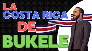 La COSTA RICA de BUKELE  🇨🇷 🇨🇷 [upl. by Hnao]