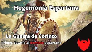 La Guerra de Corinto primer desafío a la Hegemonía de Esparta [upl. by Rubliw]