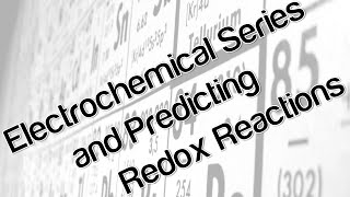 Electrochemical series and predicting redox reactions [upl. by Ateloj]