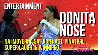 Donita Nose pinatigil ang front act sa concert Super laugh panoorin mo  DONEKLA Live in Winnipeg [upl. by Hayikaz]