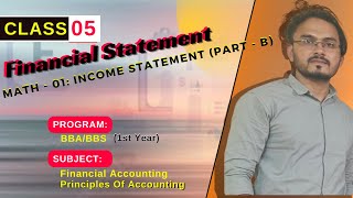 Financial Statements Class 5  Income Statement  Part B [upl. by Hayimas865]