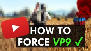 How to Force VP9 on YouTube in 2018 [upl. by Eidorb51]