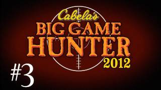 Cabelas Big Game Hunter 2012 w Kootra Part 3 [upl. by Cichocki]