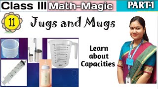 Jugs and Mugs Class 3 Maths Chapter 11 Part 1  NCERT Class3 Maths Litre and Millilitre  CBSE NCERT [upl. by Rutger]