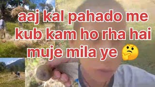 Aaj Kal Pahado Me Kub Kam Ho Rha Hai Mujhe Mila Ye🤔 [upl. by Einalem569]