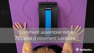 Comment assembler notre appareil détirement lombaire [upl. by Hillyer]