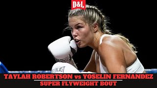 Taylah Robertson vs Yoselin Fernandez  Womens IBF Super Flyweight World Youth Title [upl. by Gonta]