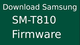 How To Download Samsung Galaxy Tab S2 SMT810 Stock Firmware Flash File For Update Android Device [upl. by Aisa912]