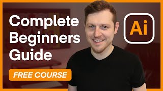 The Complete Beginners Guide To Adobe Illustrator  FREE COURSE [upl. by Oicatsana]