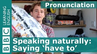 Pronunciation Have to [upl. by Diehl]