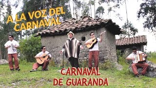 A LA VOZ DEL CARNAVAL  CARNAVAL DE GUARANDA  ECUADOR  EL PAISANO [upl. by Pattani]