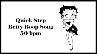 Quick Step  Betty Boop Song [upl. by Mcclure]