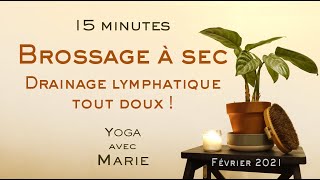 Capsule de yoga 10  Brossage lymphatique 15 minutes [upl. by Eniluj955]