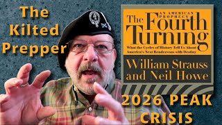 Kilted Prepper  GRAPHIC VERSION  Fourth Turning 2026  Looking At Our Past To Glimpse Our Future [upl. by Mcclees]