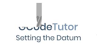 Setting the datum on a CNC machine using G53 G54 and G10 GCodes [upl. by Hawkins]