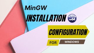 MinGW installation and configuration in windows 11 [upl. by Anekahs]