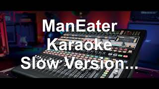 Maneater Karaoke Slow Version [upl. by Elatan]