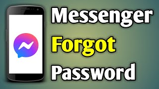 Forgot Messenger Password  Messenger Ka Password Bhul Gaye To Kya Kare [upl. by Bartolome]