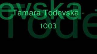 Tamara Todevska  1003 [upl. by Pevzner]