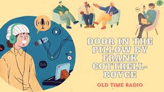 DOOR IN THE PILLOW by Frank CottrellBoyce  Old Time Radio [upl. by Cathie]