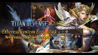 Titan Revenge  Update  Ethereals Expansions [upl. by Refitsirhc555]