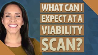 What can I expect at a viability scan [upl. by Dj]