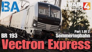 Vectron Express  Part 12  BR 193  Semmeringbahn  Train Sim World 4 [upl. by Cyrus]