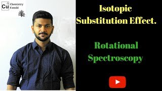 Isotopic Substitution  Rotational Spectroscopy [upl. by Cooke]