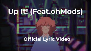 Prelor  Up It Feat ohMods Official Lyric Video [upl. by Pall]