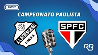 🔴 Inter de Limeira X São Paulo  Campeonato Paulista  28022024 [upl. by Nelly]