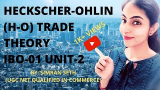 IBO01 THEORIES OF INTERNATIONAL TRADE PART3  HECKSCHEROHLIN THEORYHINDI  MCom  IGNOU [upl. by Scarrow]