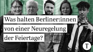 Gesetzliche Feiertage vs Urlaubstage Das sagen Berliner zu einer Neuregelung der Feiertage [upl. by Parsaye]