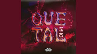 Que tal [upl. by Nerte]