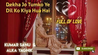 Dekha Jo Tumko Yeh Dil Ko Kya Hua Hai – Kasoor  Alka amp Kumar Sanu  Pain of Love  By Relax Sounds [upl. by Mikael]