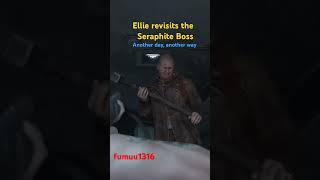 Ellie revisits the Seraphite Boss Quick fight thelastofuspart2remastered [upl. by Jayne687]