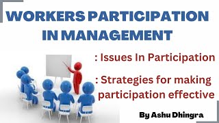 Workers Participation In Management Meaning Issues and Effective Strategies [upl. by Kreindler]