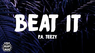 Lyrics Beat It  PA Teezy [upl. by Bennion]