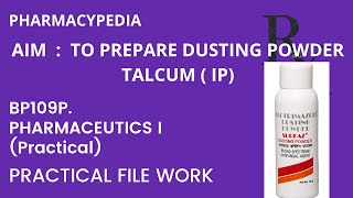 EXPERIMENT  TO PREPARE DUSTING POWDER  TALCUM IP  PRACTICAL FILE WORK BPHARM PHARMACEUTICS 1 [upl. by Nannette]