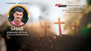 FUNERAL SERVICE OF SHAJI PERIKILATHIL ON 30112024 [upl. by Dannica]