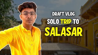 Solo Trip with Friends to Salasar 🧳🤩 Draft Vlog1 [upl. by Akirej]