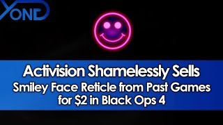 Activision Shamelessly Sells Smiley Face Reticle from Past Games for 2 in Black Ops 4 [upl. by Blythe381]