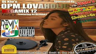 DJ Klu amp DJ Blenart  OPM Lovaholic Megamix 12 Part 2 Disc 2 [upl. by Avitzur]